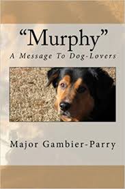 Murphy: A Message to Dog Lovers